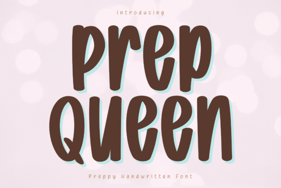 Prep Queen: The Font That Elevates Your Brand’s Visual Voice