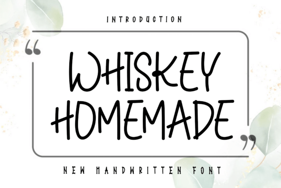 Whiskey Homemade: A Font That Elevates Digital Branding